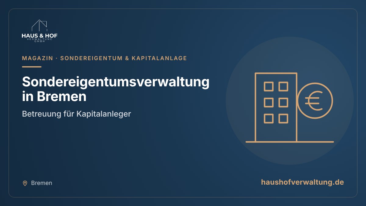 Titelgrafik der Haus & Hof Verwaltung zum Beitrag „Sondereigentumsverwaltung in Bremen: Betreuung für Kapitalanleger“